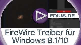 EDIUS Podcast  FireWire Treiber für Windows 8110 [upl. by Lilyan]