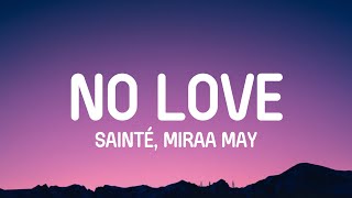 Sainté  No Love Lyrics ft Miraa May [upl. by Seerdi]