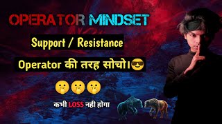 How To Trade On SUPPORTRESISTANCE By Using 🔥OPERATOR MINDSET🔥 [upl. by Jermayne]