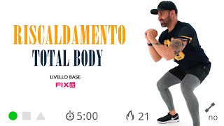 Esercizi di Riscaldamento Muscolare Total Body Senza Salti 5 Minuti [upl. by Araj509]