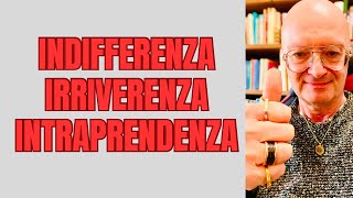 INDIFFERENZA IRRIVERENZA INTRAPRENDENZA LE 3 I CHE LO FANNO INNAMORARE [upl. by Boffa]