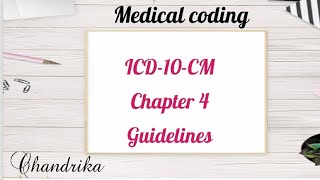 ICD10CM Chapter 4 guidelines  Medical Coding  ICD Guidelines  CPT ICDS [upl. by Itnavart]