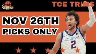 College Basketball PICKS ONLY  Tuesday November 26th  TCE Trims [upl. by Enoval]