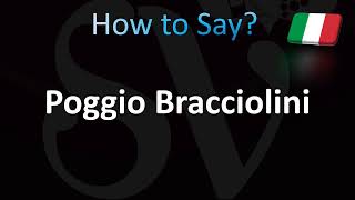 How to Pronounce Poggio Bracciolini Italian [upl. by Aggappe]