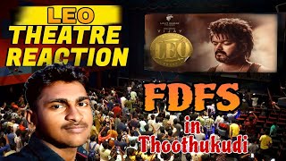 💥LEO  FDFS Theatre Experience in Thoothukudi Tuticorin in Tamil💥 [upl. by Swartz]