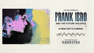 Frank Iero And The Future Violents  A New Days Coming [upl. by Bernete]