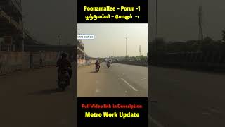 Poonamallee to Porur Metro Work Update  1 🚇 shorts chennaimetro [upl. by Ulita477]