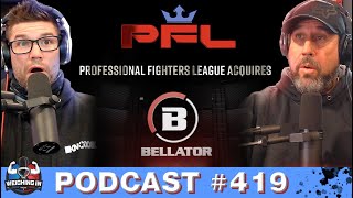 PFL BUYS BELLATOR  WHAT HAPPENS NEXT  Big John amp Josh Thomson Weighing In [upl. by Colb]