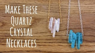 Make a Quartz Crystal Necklace Jewelry Making Tutorial [upl. by Luhar]