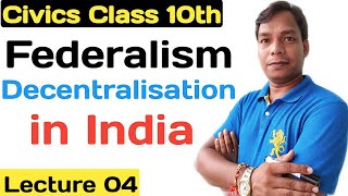 Federalism  Decentralisation in India  Local amp Urban Government  Civics Chapter 02  Class 10 [upl. by Madora]