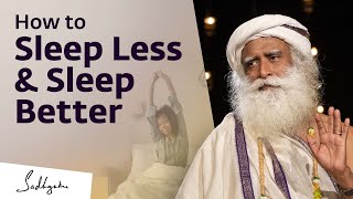 How to Sleep Less amp Sleep Better [upl. by Balas]