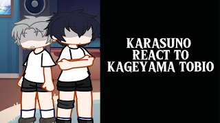 KARASUNO REACTS TO KAGEYAMA TOBIO  haikyu  spoilers [upl. by Toscano261]