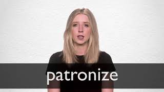 How to pronounce PATRONIZE in British English [upl. by Yntirb411]