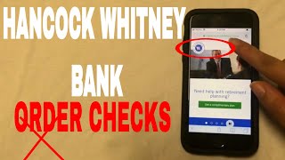 ✅ 3 Ways To Order Hancock Whitney Bank Replacement Checks 🔴 [upl. by How888]