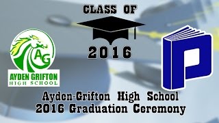 2016 AydenGrifton High School Graduation Ceremony [upl. by Ynnaffit]