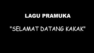 Lagu Pramuka Selamat Datang KakakKawan LIRIK [upl. by Gula]