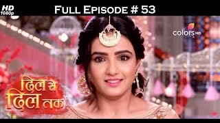 Dil Se Dil Tak  Full Episode 53  With English Subtitles [upl. by Reivaxe]