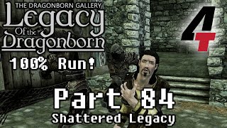 Legacy of the Dragonborn Dragonborn Gallery  Part 84 Shattered Legacy [upl. by Luaped12]