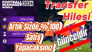 FM 24 MOBİLE Hile Transfer Hilesi ve Satış Sorunu  100 Çözümü FOOTBALL Manager 2024 Mobile [upl. by Oira102]