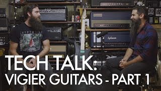 Tech Talk  Vigier Guitars Part 1 [upl. by Aihsetel]