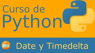 Uso de fechas en Python date y timedelta [upl. by Lauree]