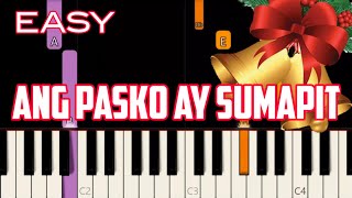 ANG PASKO AY SUMAPIT  LYRICS   CHRISTMAS SONG  EASY PIANO [upl. by Eb856]