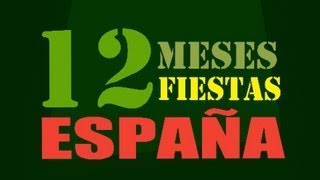 12 Meses 12 Fiestas en España [upl. by Farver]