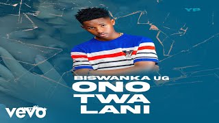 Biswanka UG  Onotwalani Lyrics [upl. by Riannon]