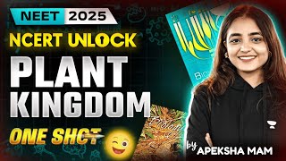 Plant Kingdom class 11 🔥  One Shot  NEET 2025  NCERT Unlock  Apeksha Singh neet [upl. by Alarick]