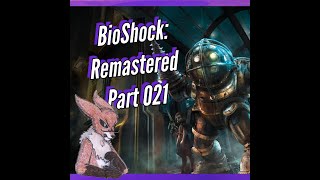 Ein kleines grausames quotWunderlandquot  BioShock Remastered 021 [upl. by Lillis]