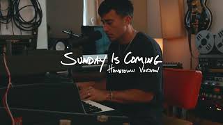 Phil Wickham  SUNDAY IS COMING • HOMETOWN Encinitas Sessions [upl. by Guilbert486]