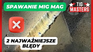 Spawanie MIGMAG  2 najczęstsze błędy które robisz Jak dobrze spawać migomatem [upl. by Dis]