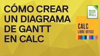 Cómo crear un diagrama de Gantt en Calc de LibreOffice [upl. by Notselrahc]