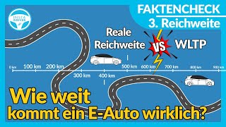 Wie weit kommt ein EAuto wirklich Reale Reichweite vs WLTP  Faktencheck Teil 3 [upl. by Eatnoed]