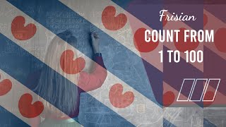 Learn to Count from 1 to 100 in Frisian  English [upl. by Agata]