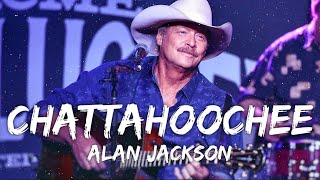 Alan Jackson  Chattahoochee Lyrics [upl. by Ardene]