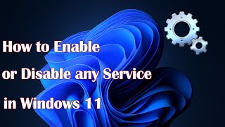 How to Enable or Disable any Service in Windows 11 [upl. by Ecyt632]