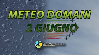 Meteo domani 2 giugno 2024 [upl. by Oijres]