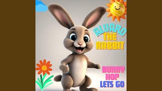 Bunny Hop Lets Go  SONG FOR KIDS  ALVARO THE RABBIT [upl. by Ahsema]