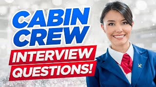 5 CABIN CREW Interview QUESTIONS you MUST PREPARE FOR  TOPSCORING ANSWERS Included [upl. by Estren]