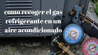 como recoger el gas a un aire acondicionado central [upl. by Vanda12]