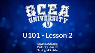 GCEA University U101  Lesson 2 [upl. by Roxi]