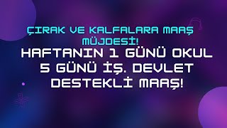 Mesleki Eğitim Merkezi Öğrenci Maaşları 2024 ampÇırak ve Kalfalara Devlet Destekli Maaş Müjdesi [upl. by Paulsen]