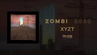 ZOMBI  XYZT Official Audio [upl. by Ewnihc]