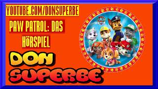 PAW PATROL HÖRSPIEL FOLGE 1 Die Gänse kommen DON SUPERBE [upl. by Hteazile]