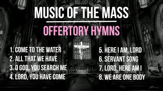 Music of the Mass  8 Beloved Offertory Songs  Catholic Hymns  Choir w Lyrics  Sunday 7pm Choir [upl. by Enihsnus]