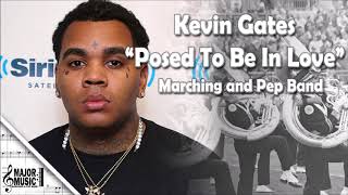 quotPosed To Be In Lovequot Kevin Gates MarchingPep Band Sheet Music Arrangement [upl. by Aiker]