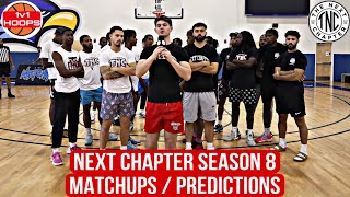 The Next Chapter Season 8 Matchups amp Predictions [upl. by Cloris]