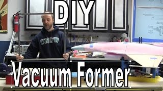 RC Scratch Building  DIY Vacuum Former [upl. by Brantley]