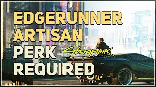 Perk Required Edgerunner Artisan Cyberpunk 2077 [upl. by Ahsiliw]